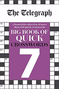 The Telegraph Big Book of Quick Crosswords 7