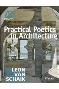 Practical Poetics in Architecture