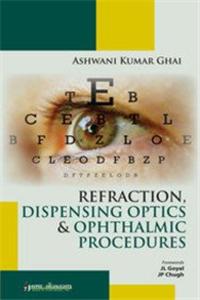 Refraction, Dispensing Optics & Ophthalmic Procedure