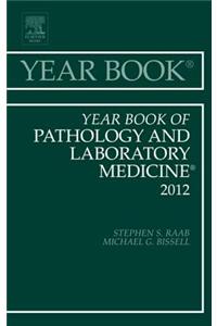 Year Book of Pathology and Laboratory Medicine 2012
