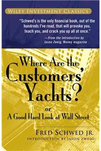 Where Are the Customers' Yachts?: Or a Good Hard Look at Wall Street