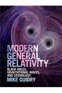Modern General Relativity