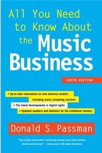 All You Need to Know about the Music Business: Ninth Edition