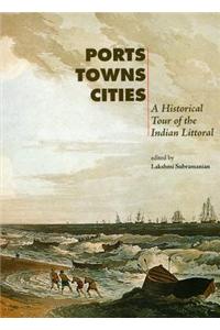 Ports, Towns, Cities