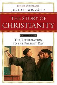 Story of Christianity: Volume 2