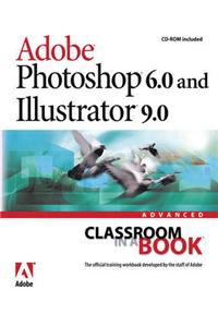 Adobe Photoshop 6.0 and Illustrator 9.0: Advanced
