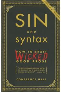Sin and Syntax: How to Craft Wicked Good Prose