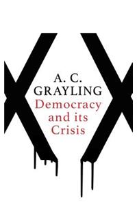 Democracy and Its Crisis