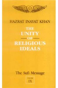 The Sufi Message: v. 9: Unity of Religious Ideals