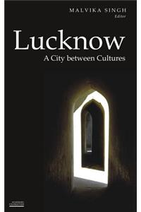 Lucknow: A City Between Cultures