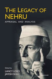 The Legacy of Nehru: Apprisal and Analysis