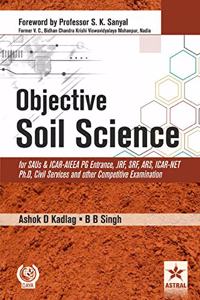 Objective Soil Science for SAUs and ICAR-AIEEA PG Entrance, JRF, SRF, ARS, ICAR-NET Ph.D, Civil Services and other Competitive Examination (PB)