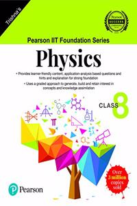 Pearson IIT Foundation Series - Physics - Class 8 (Old Edition)