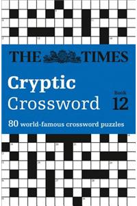 The Times Cryptic Crossword Book 12