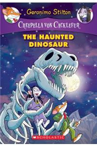 The Haunted Dinosaur (Creepella Von Cacklefur #9)