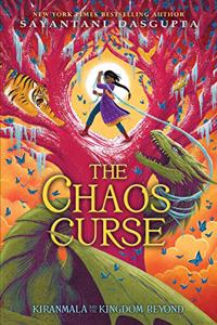 Chaos Curse (Kiranmala and the Kingdom Beyond #3)