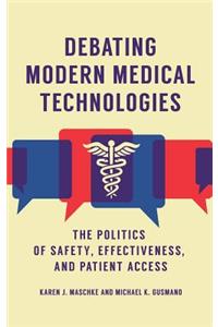 Debating Modern Medical Technologies