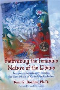 Embracing the Feminine Nature of the Divine