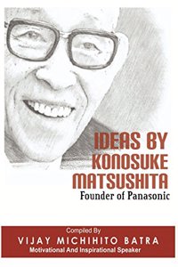 Ideas by Konosuke Matsushita
