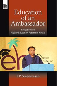 Education of an Ambassador:: Reflections on Higher Education Reform in Kerala