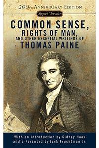 Common Sense, Rights of Man, and Other Essential Writings of Thomas Paine