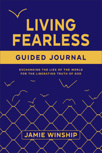 Living Fearless Guided Journal
