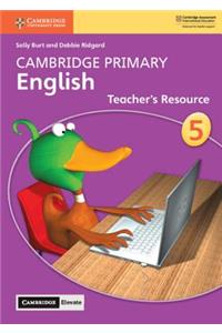 Cambridge Primary English Stage 5 Teacher's Resource with Cambridge Elevate
