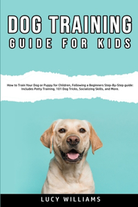 Dog Training Guide for Kids