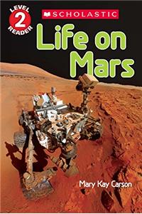 Scholastic Reader L2: Life on Mars