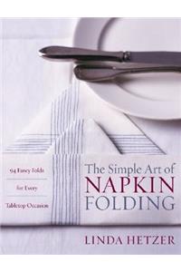 The Simple Art of Napkin Folding