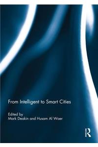 From Intelligent to Smart Cities