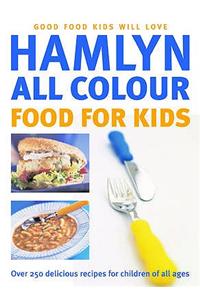 Hamlyn All Colour Food For Kids