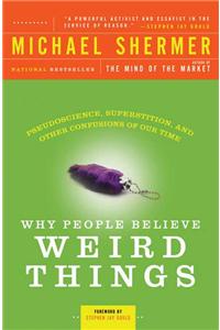 Why People Believe Weird Things