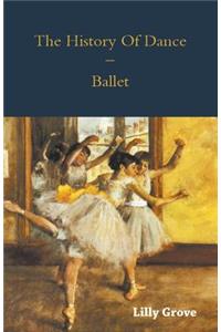 History Of Dance - Ballet