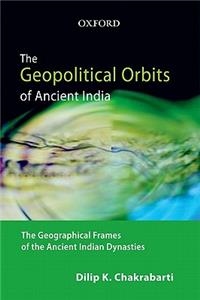The Geopolitical Orbits of Ancient India