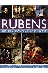Rubens: His Life and Works in 500 Images