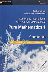 Cambridge International as & a Level Mathematics Pure Mathematics 1 Coursebook with Cambridge Online Mathematics (2 Years)