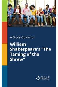 A Study Guide for William Shakespeare's 