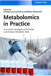 Metabolomics in Practice: Successful Strategies to Generate and Analyze Metabolic Data