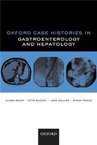 Oxford Case Histories in Gastroenterology and Hepatology