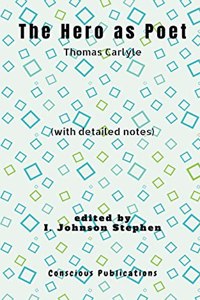 Hero as Poet: with detailed notes