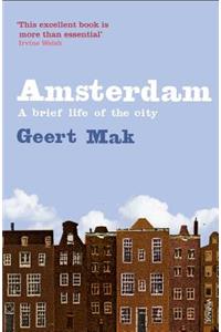 Amsterdam: A Brief Life of the City