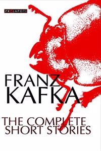 Franz Kafka- The Complete Short Stories