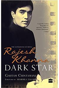 Dark Star: The Loneliness of Being Rajesh Khanna