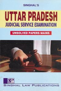 Singhal Law Publications Uttar Pradesh Judicial Service Examination Unsolved Papers Mains [Paperback] Singhal'S
