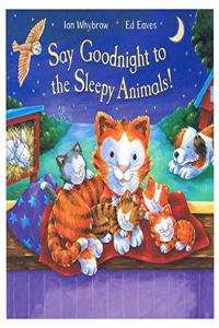 Say Goodnight To The Sleepy Animals! - S