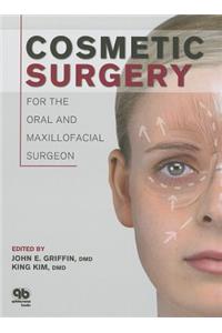 Cosmetic Surgery for the Oral and Maxillofacial Surgeon