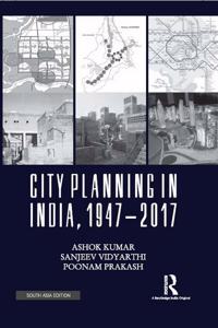 City Planning in India, 1947-2017