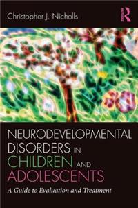 Neurodevelopmental Disorders in Children and Adolescents