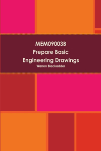 MEM09003B Prepare Basic Engineering Drawings